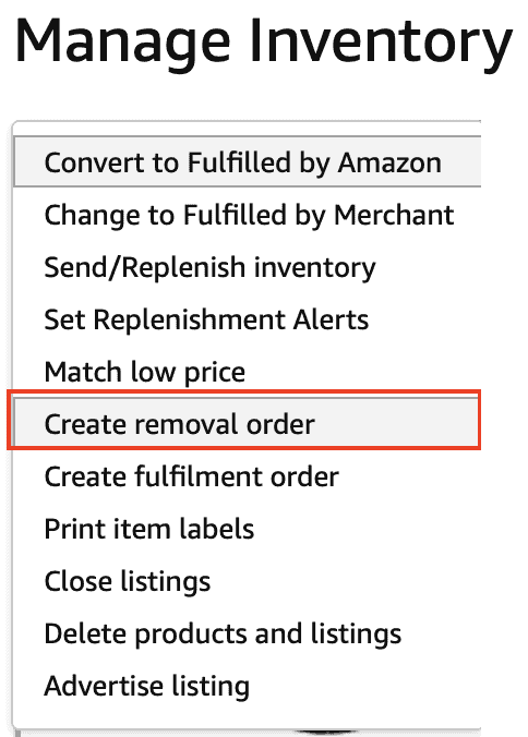 Drop down menu in Manage Inventory to create removal order