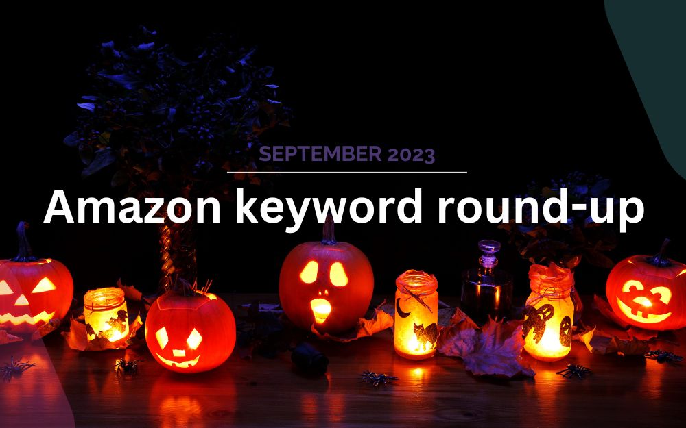 What's Hot on Amazon? Keyword Round-up September 2023 - Pumpkins - eCommerce Nurse Blog
