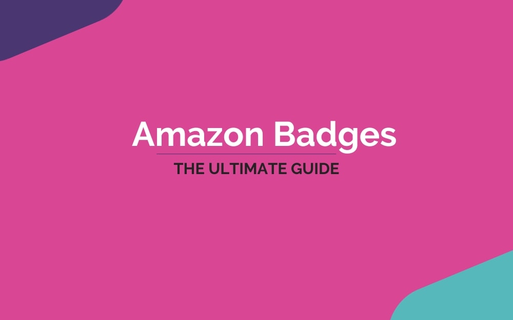ultimate guide to amazon badges ecommerce nurse blog feature